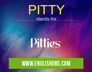 PITTY means Pitties PITTY