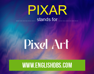PIXAR means Pixel Art PIXAR