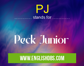 PJ means Peck Junior PJ