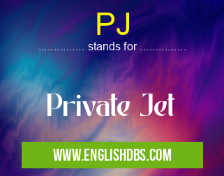 PJ means Private Jet PJ