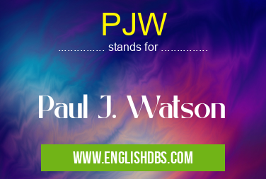 PJW means Paul J. Watson PJW