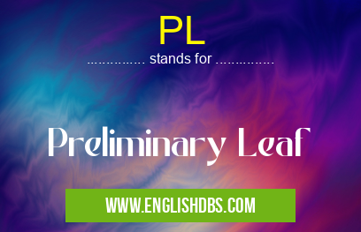 PL means Preliminary Leaf PL