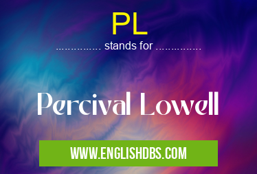 PL means Percival Lowell PL