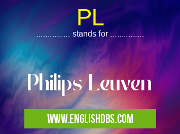 PL means Philips Leuven PL