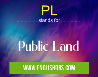 PL means Public Land PL