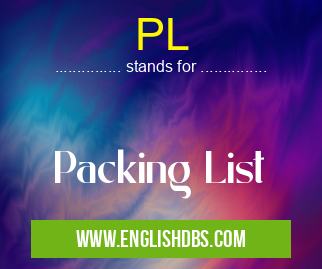 PL means Packing List PL