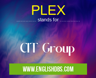 PLEX means CIT Group PLEX