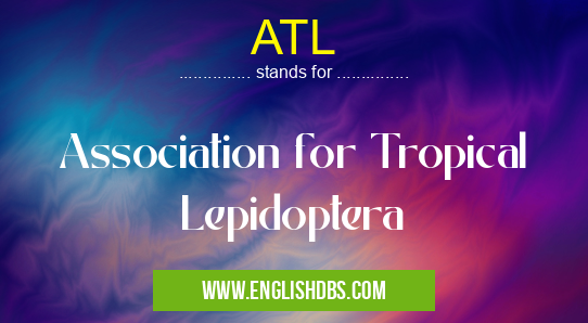 ATL means Association for Tropical Lepidoptera ATL