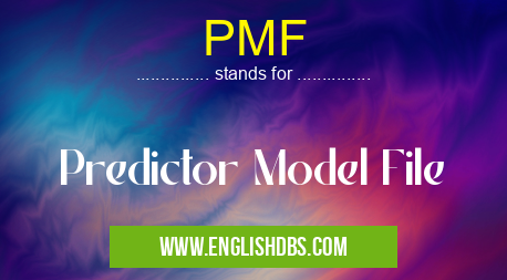 PMF means Predictor Model File PMF