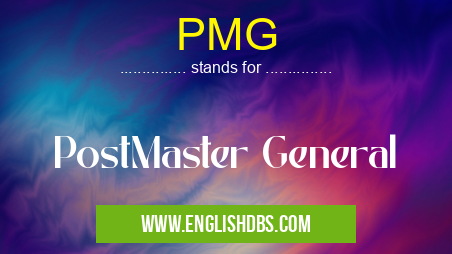 PMG means PostMaster General PMG