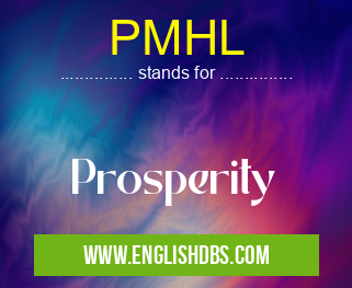 PMHL means Prosperity PMHL