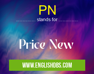 PN means Price New PN