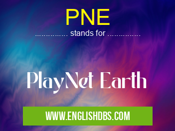 PNE means PlayNet Earth PNE