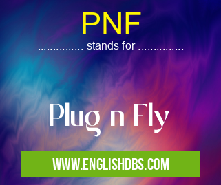 PNF means Plug n Fly PNF