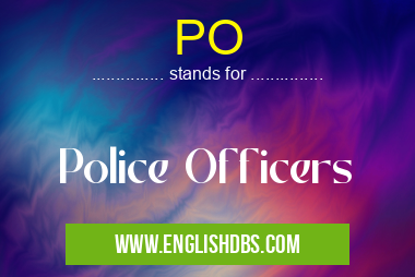 PO means Police Officers PO