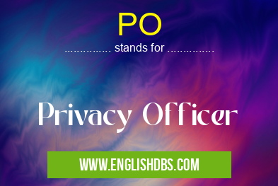 PO means Privacy Officer PO