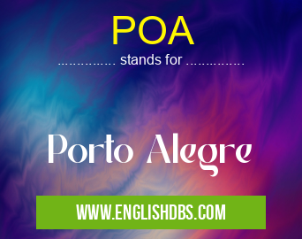 POA means Porto Alegre POA