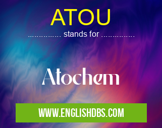 ATOU means Atochem ATOU