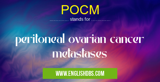 POCM means peritoneal ovarian cancer metastases POCM