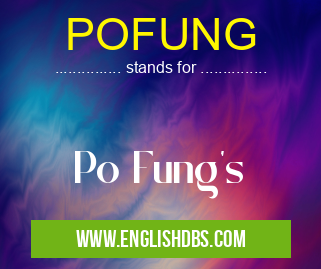 POFUNG means Po Fung's POFUNG