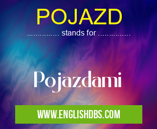 POJAZD means Pojazdami POJAZD