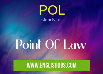 POL means Point Of Law POL