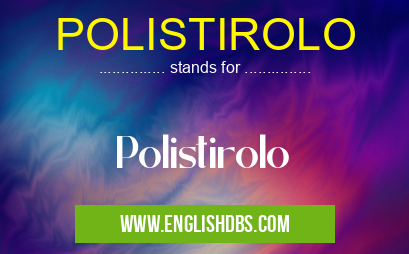 POLISTIROLO means Polistirolo POLISTIROLO