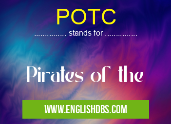 POTC means Pirates of the POTC