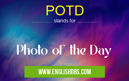 POTD means Photo of the Day POTD