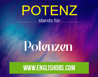 POTENZ means Potenzen POTENZ