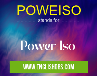POWEISO means Power Iso POWEISO