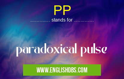 PP means paradoxical pulse PP