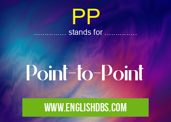 PP means Point-to-Point PP