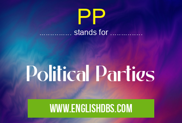 PP means Political Parties PP