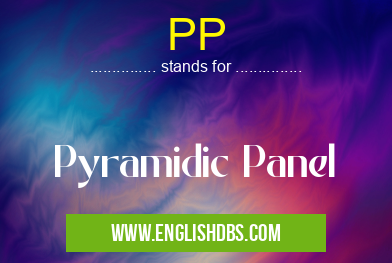 PP means Pyramidic Panel PP
