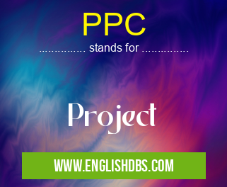 PPC means Project PPC