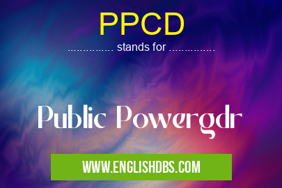 PPCD means Public Powergdr PPCD