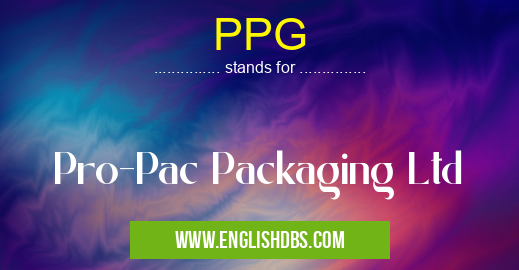 PPG means Pro-Pac Packaging Ltd PPG