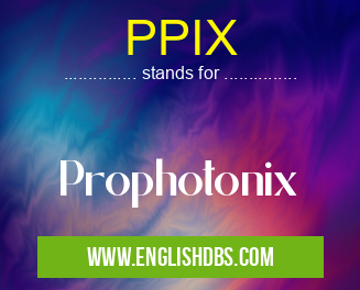 PPIX means Prophotonix PPIX