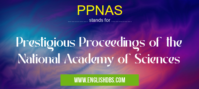 PPNAS means Prestigious Proceedings of the National Academy of Sciences PPNAS