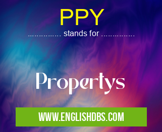PPY means Propertys PPY
