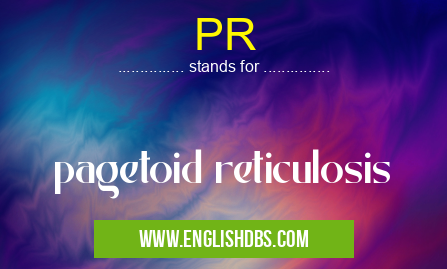 PR means pagetoid reticulosis PR