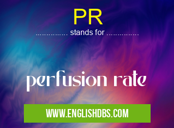 PR means perfusion rate PR