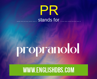 PR means propranolol PR