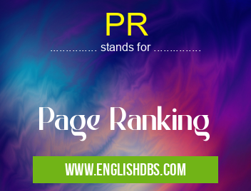 PR means Page Ranking PR