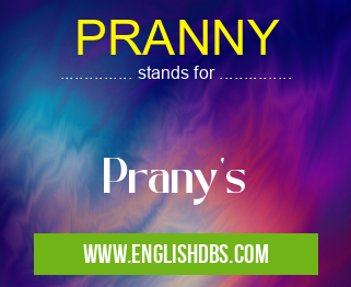 PRANNY means Prany's PRANNY