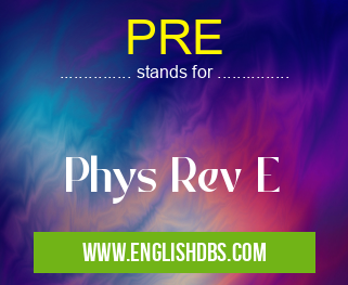 PRE means Phys Rev E PRE