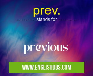 prev. means previous prev.