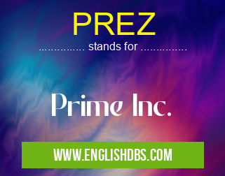 PREZ means Prime Inc. PREZ