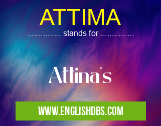 ATTIMA means Attina's ATTIMA